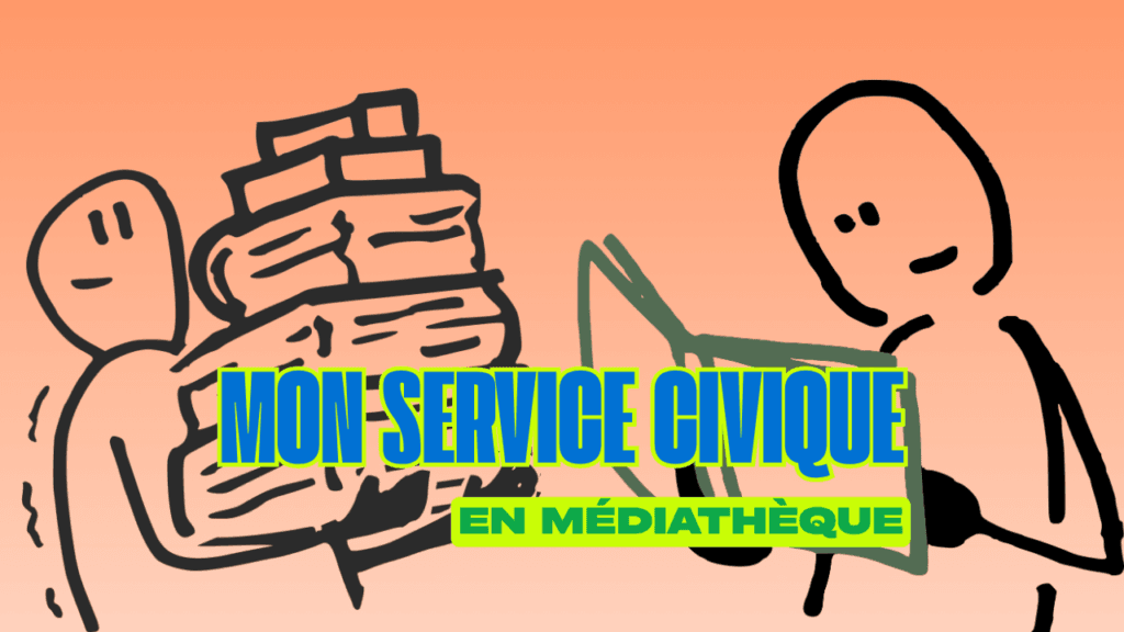 Ce que mon service civique en médiathèque m'a appris 8 1